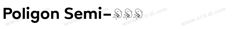 Poligon Semi字体转换